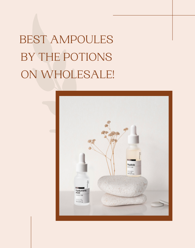 Best Ampoules by The Potions on Wholesale!