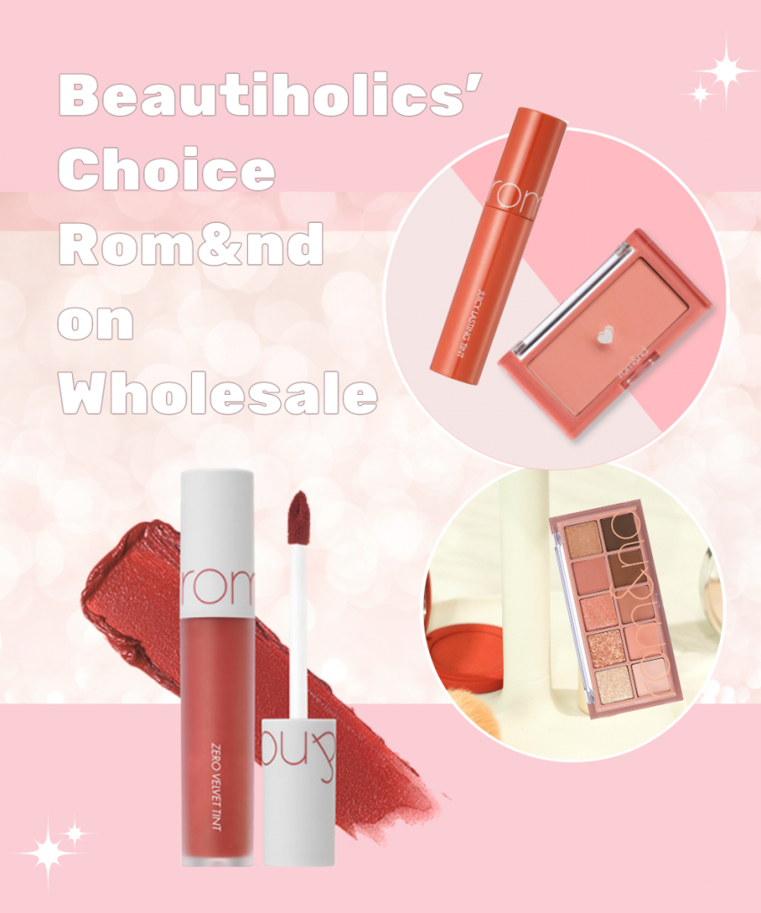 Beautiholics' Choice Rom&nd on Wholesale at UMMA